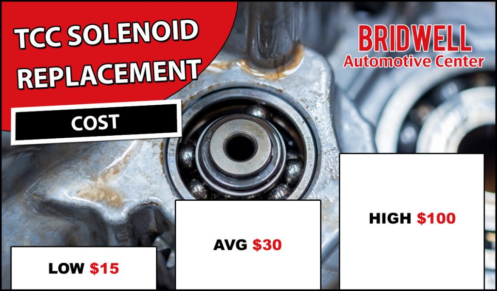 TCC Solenoid Replacement Cost | Bridwell Automotive Center